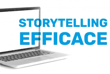 Storytelling efficace: su cosa puntare per costruirlo?