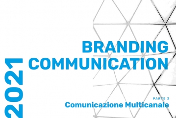 Come fare Branding Communication nel 2021: comunicazione multicanale